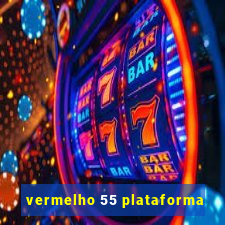 vermelho 55 plataforma